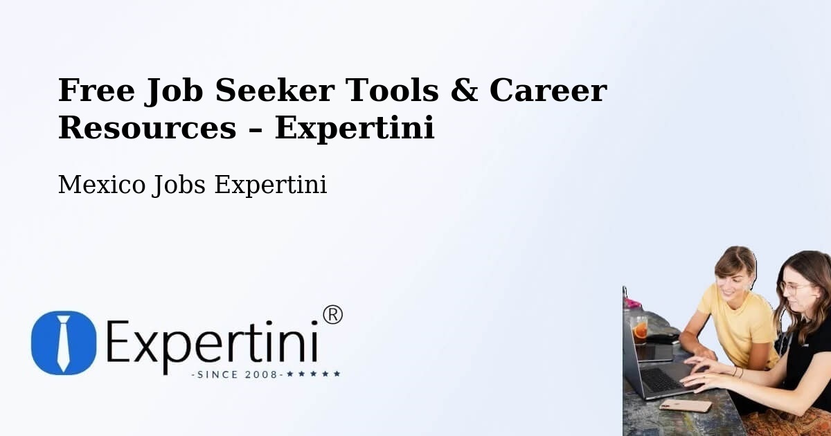 Free Job Seeker Tools & Career Resources – Samarkanda - Samarkanda, Mexico Jobs Expertini