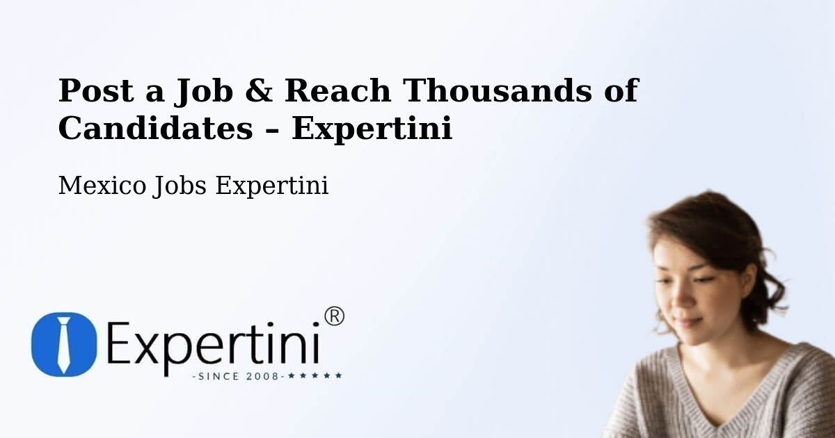 Post a Job in Samarkanda – Hire the Right Talent - Samarkanda, Mexico Jobs Expertini